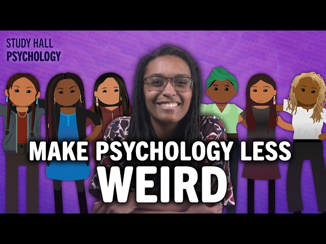 How can psychology be more inclusive? | Introduction to Psychology 30 of 30 | Study Hall