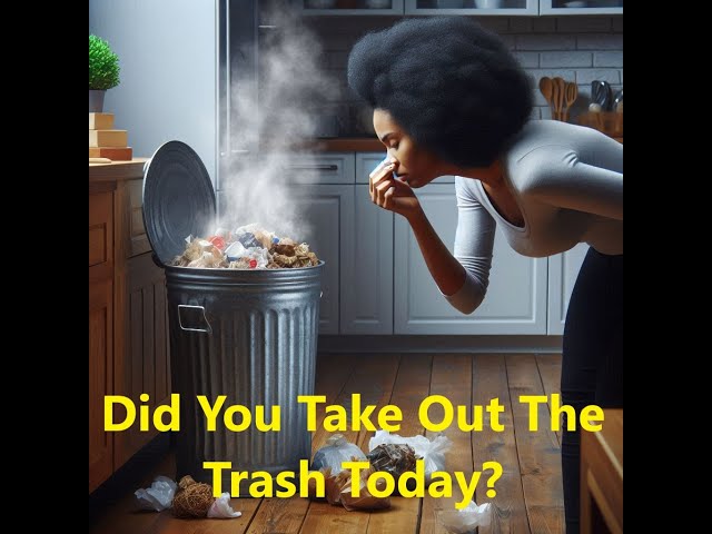 One Minute Inspirations - Did You Take Out The Trash Today?