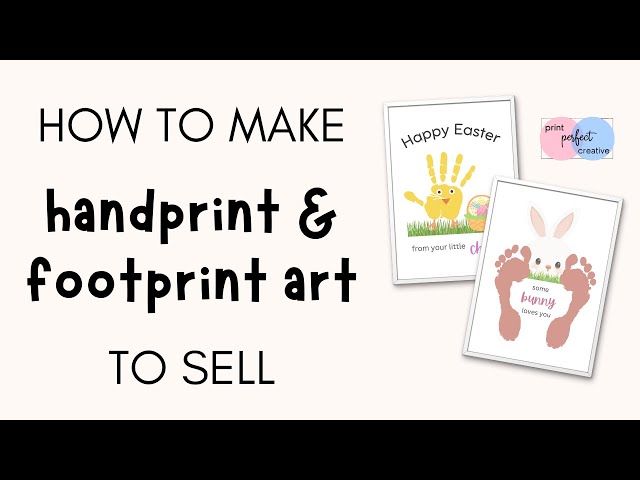 How Create Handprint & Footprint Art to Sell