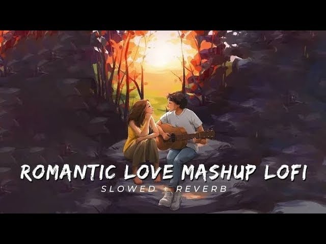 Romantic love mashup | Bollywood Songs | @2122SongLive  Lofi mashup Romantic mashup song