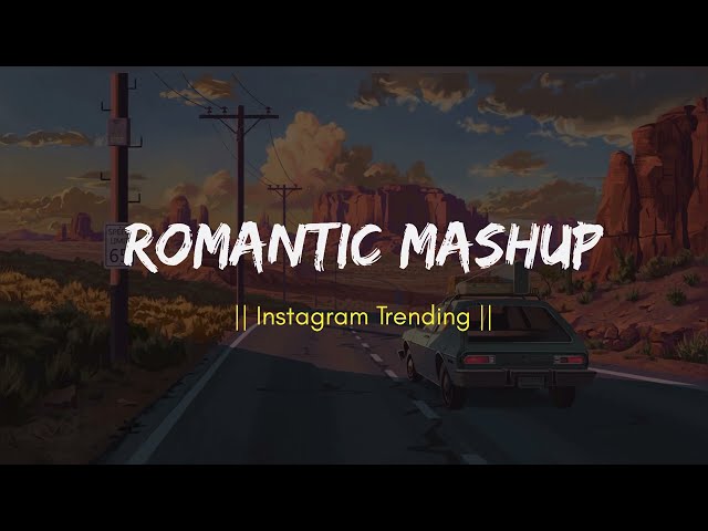 Romantic Mashup - New Version || Lofi Song 🎧 || @Musical_song13