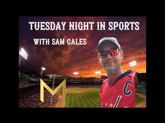 Tuesday Night in Sports with Sam Cales | MOTION SPORTS NETWORK