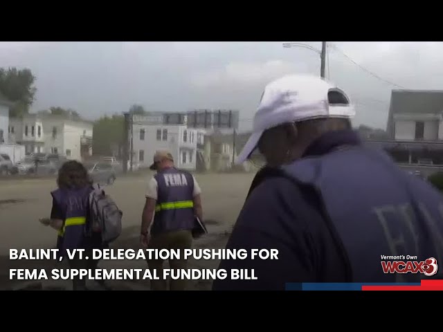 Balint, Vt. delegation pushing for FEMA supplemental funding bill