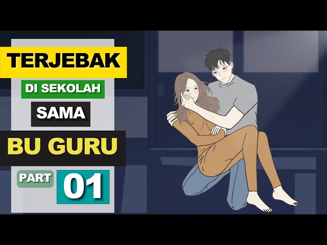 TERJEBAK DI SEKOLAH SAMA BU GURU PART 01 - Drama Animasi Sekolah