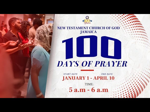 100 Days of Prayer for the Centennial Celebration of New Testament Church of God, Jamaica