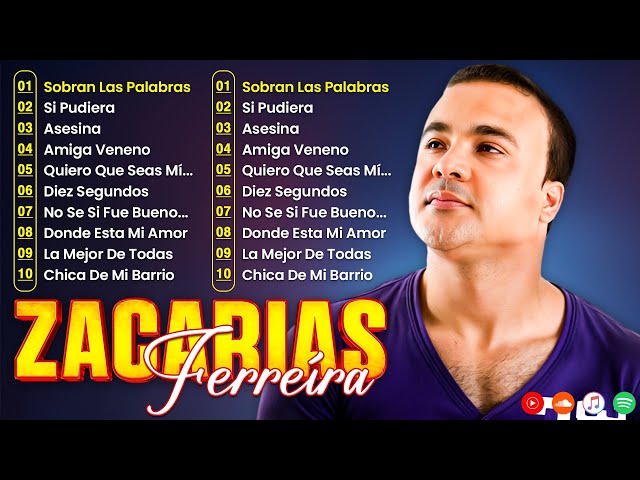 ZACARÍAS FERREIRA - MIX GRANDES ÉXITOS BACHATA ROMANTICA - LAS 30 MEJORES CANCÍONES