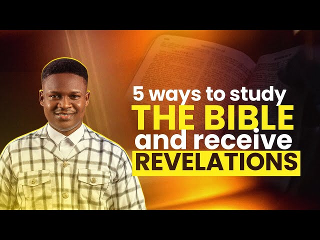 5 Ways to STUDY THE BIBLE AND RECEIVE REVELATIONS | Joshua Generation