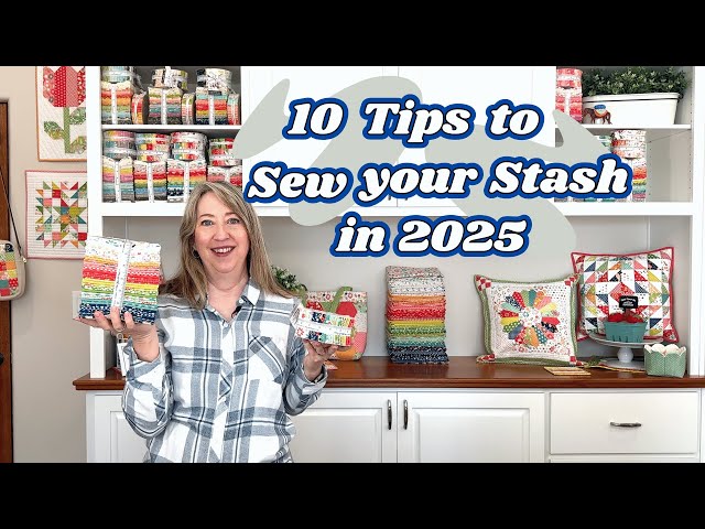 10 Tips to Sew Your Fabric Stash