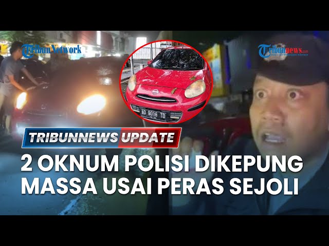 🔴LIVE: 2 Oknum Polisi Dikepung Massa Usai 'Palak' Rp 2,5 Juta Sejoli di Semarang, Terancam Kode Etik