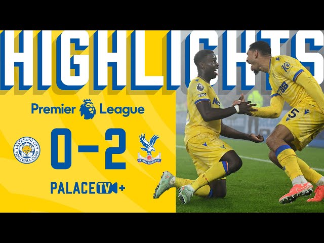 Mateta dances ROUND THE KEEPER 🕺 | Leicester 0-2 Crystal Palace | PREMIER LEAGUE HIGHLIGHTS