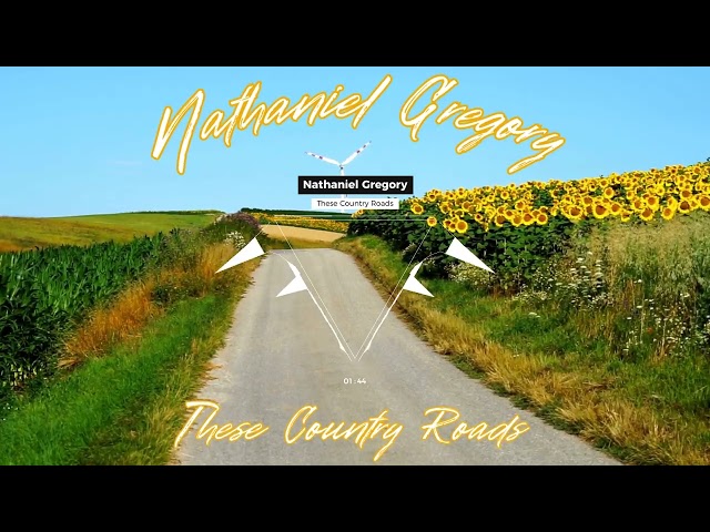 Nathaniel Gregory - These Country Roads (Music Visualizer)