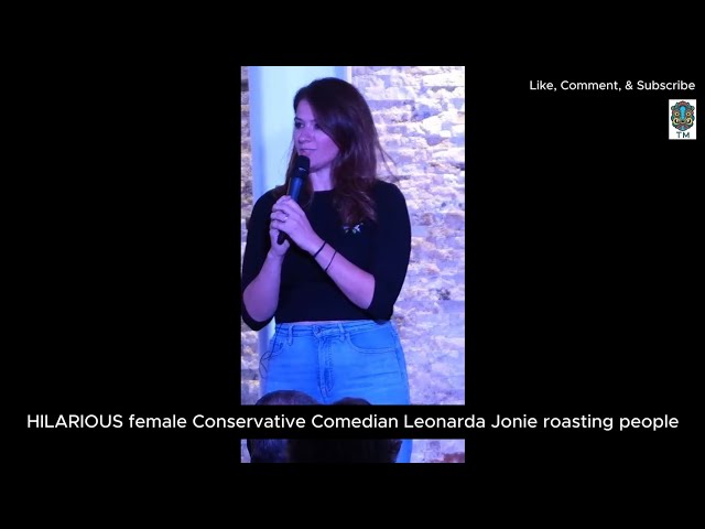 HILARIOUS female Conservative Comedian Leonarda Jonie roasting people