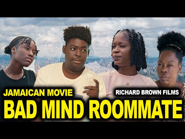 BAD MIND ROOMMATE JAMAICAN MOVIE