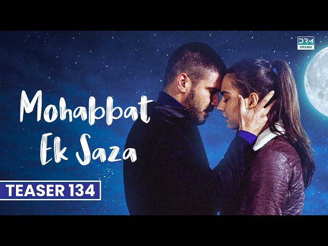 Mohabbat Ek Saza | Teaser Episode 134 | Tomorrow at 8PM | UA2O