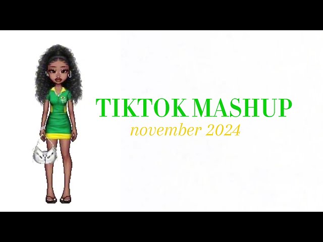 Tiktok mashup 💚💛 | November 2024 | *NOT CLEAN*