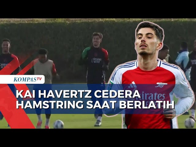 Lini Serang Arsenal Dilanda Badai Cedera, Kai Havertz Kemungkinan Absen Hingga Akhir Musim