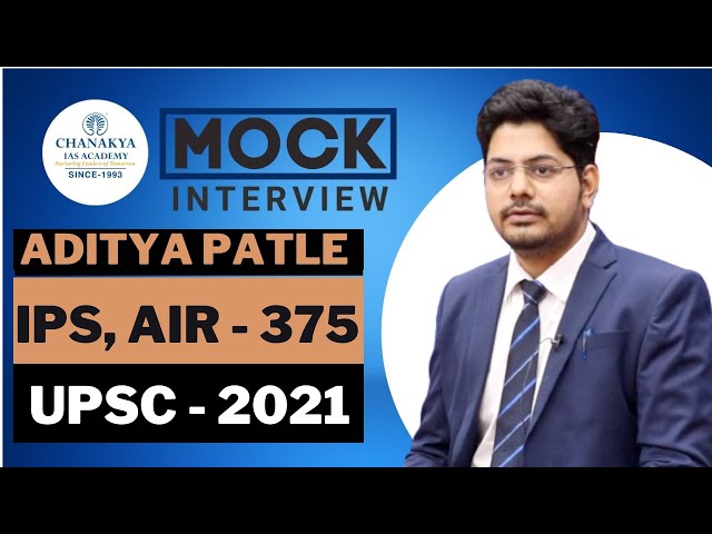 UPSC 2021 Topper Aditya Patle, IPS - Rank 275 | Mock Interview | English Medium | Chanakya IAS