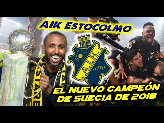 AIK ESTOCOLMO - El nuevo Campeón de Suecia de 2018 - - Clubes del Mundo