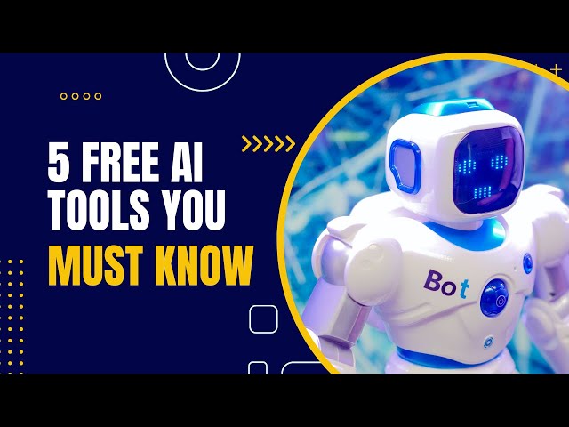 5 free AI tools that you need to know