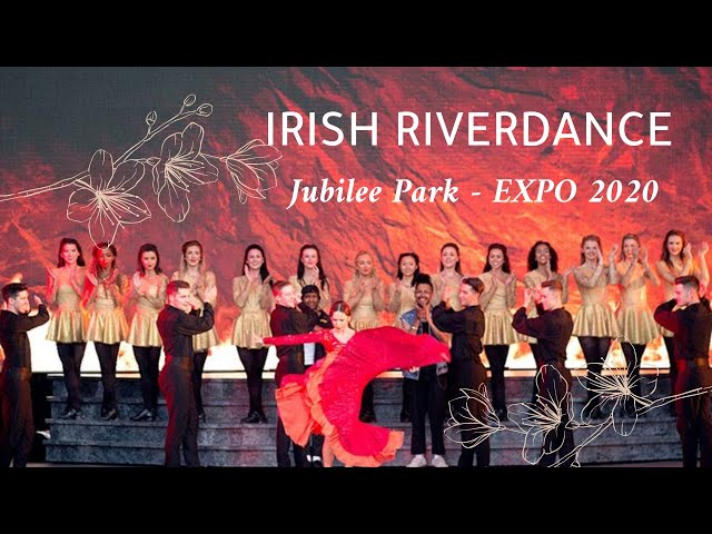 Irish River Dance - EXPO 2020 #riverdance #expo2020 #jubileepark #irishmusic