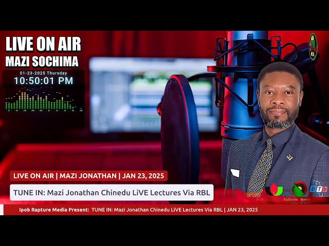 TUNE IN: Mazi Jonathan Chinedu LiVE Lectures Via RBL   | JAN 23, 2025