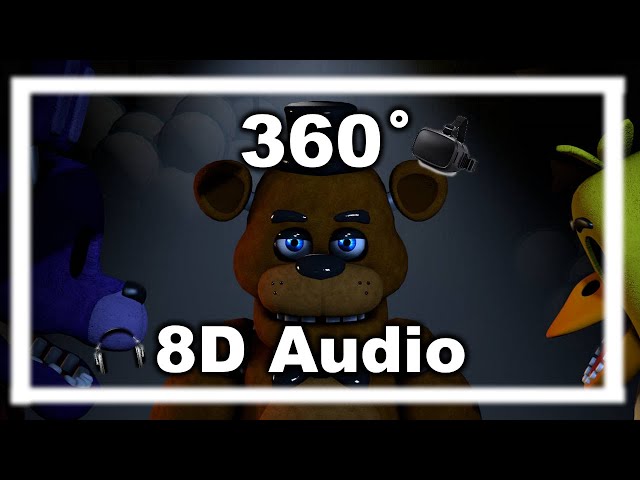 Five Nights At Freddys | 360° - 8D Audio 🎧