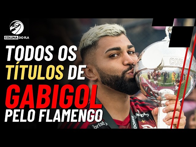 TODOS OS TÍTULOS DE GABIGOL PELO FLAMENGO