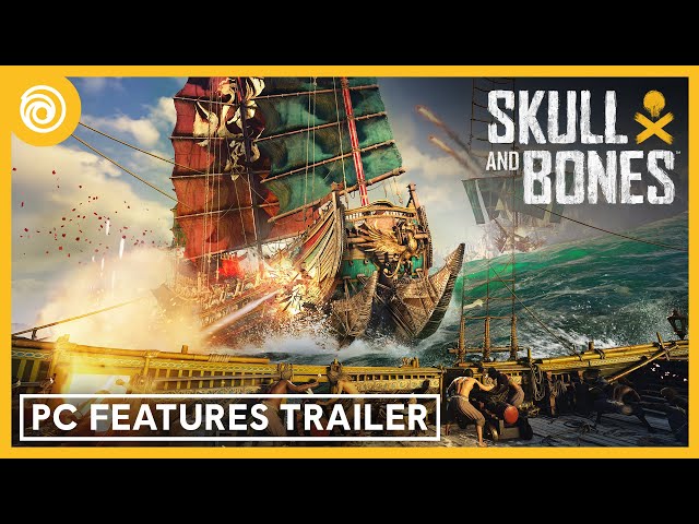 Skull and Bones: PC Features Trailer