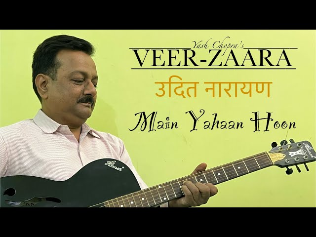 Main Yahaan Hoon Song | Veer-Zaara | Guitar Cover