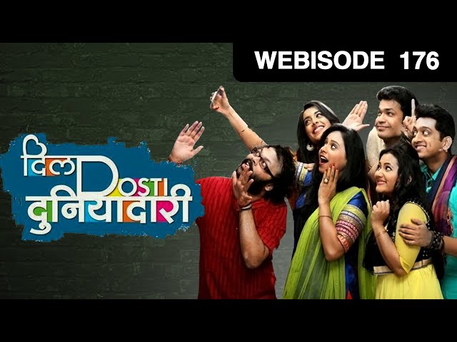 EP 176 - Dil Dosti Duniyadaari - Indian Marathi TV Show - Zee Marathi