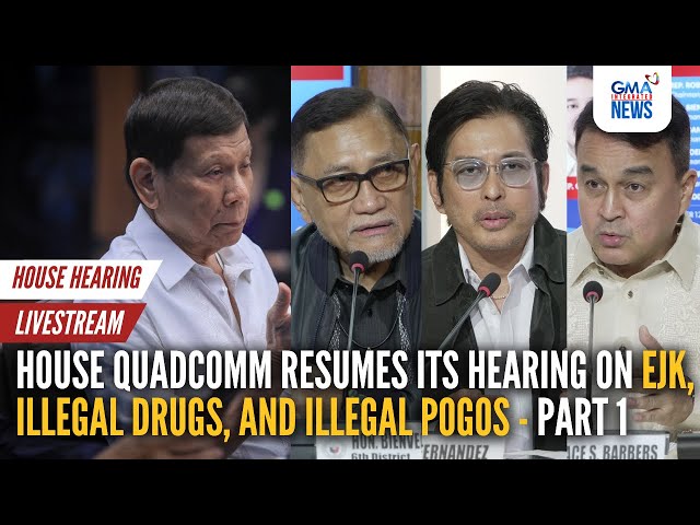 LIVE: House QuadComm resumes its hearing on EJK, illegal drugs, illegal POGOs | GMA Integrated News