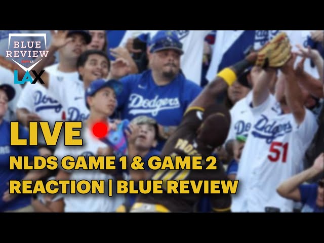 Blue Review: #NLDS Game 1 & Game 2 Reactions! | Can the Dodgers Bounce Back?