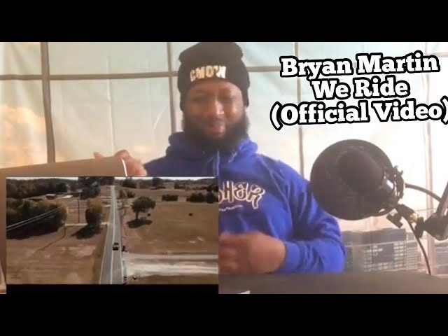 Bryan Martin - We Ride (Official Music Video) | Reaction