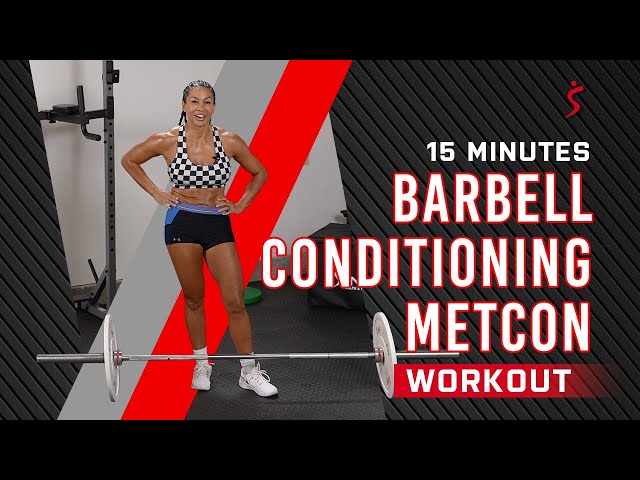 15-Minute Barbell Conditioning Metcon | Fast & Intense Full-Body Workout!