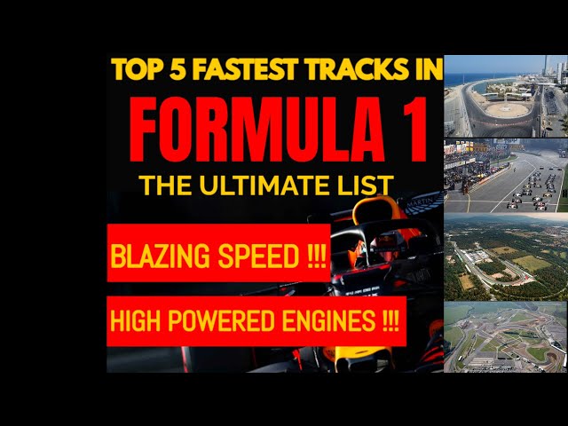 Going Fast and Furious: The Top 5 Fastest Formula 1 Tracks