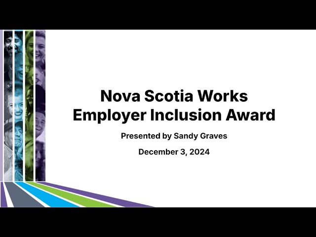 Nova Scotia Works Employer Inclusion Award | Ability To Rise 2024