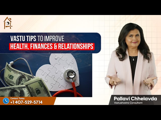 Secret Vastu Tips to Improve Health, Finances & Relationships | Pallavi Chhelavda