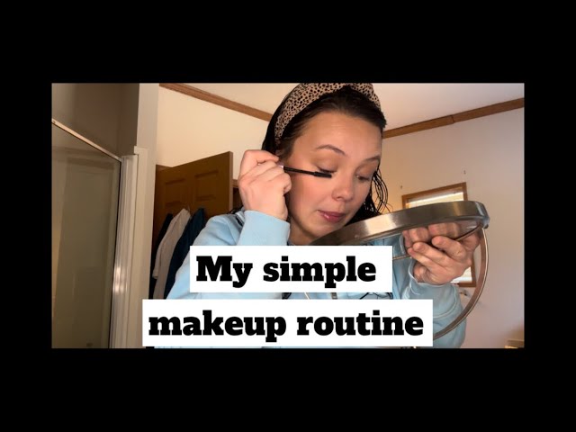 Simple makeup routine | easy makeup for beginners | life with Han