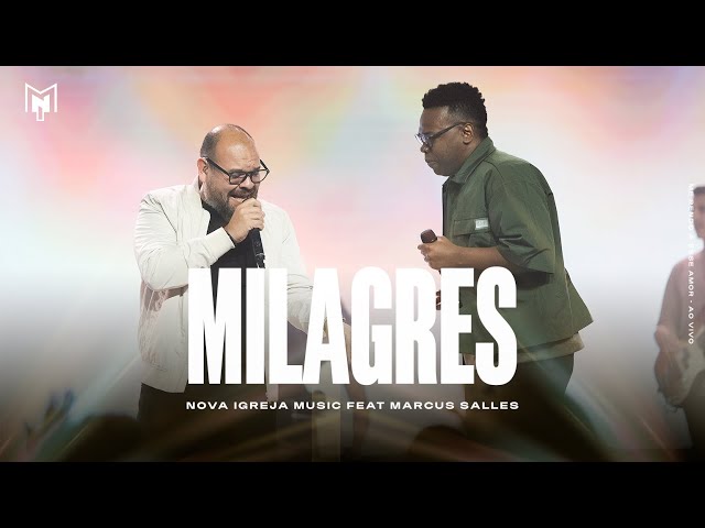 Milagres - Nova Igreja Music (feat. Marcus Salles e Cleiton Alves)