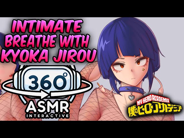 Intimate Breathing With Kyoka Jirou~ [360º VR SOUND ASMR] | My Hero Academia (4K)