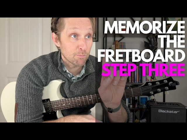 Memorize the Fretboard: Step Three - Guitar Lessons with Stuart!