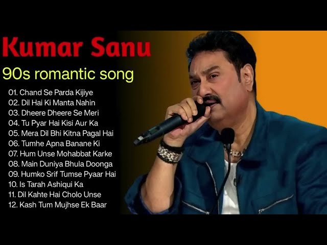 90s hits hindi songs/Kumar Sanu top 10 song | Evergreen song | 90s Song | hindi old song |