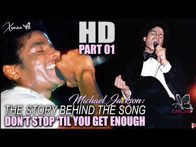 ᴴᴰ Part01 ♥ Don't stop 'til you get enough ღ Michael Jackson: The Story Behind the Song