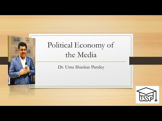 Political Economy of Media: USP lectures