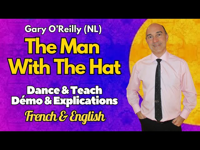 The Man With The Hat Line Dance (Dance & Teach / Démo & Explications / French & English)