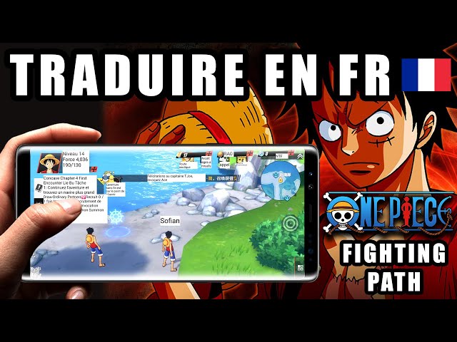 TRADUIRE en FR le jeu ONE PIECE FIGHTING PATH sur MOBILE !