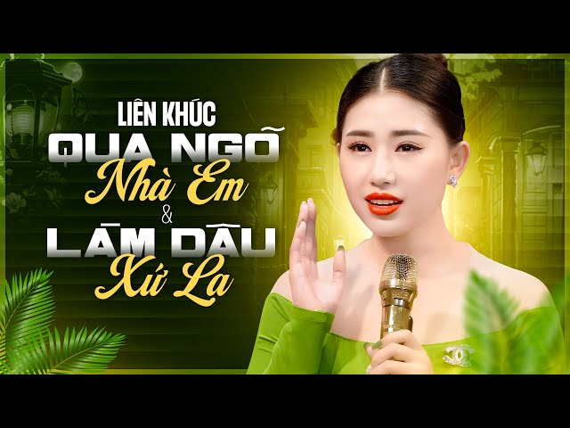 Liên Khúc Bolero Mới Nhất | Qua Ngõ Nhà Em & Làm Dâu Xứ Lạ - Mộc Anh