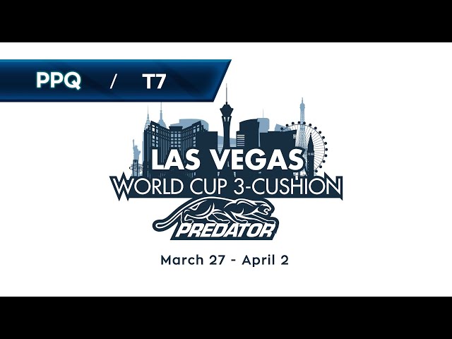 [Table 7] Las Vegas World Cup 3-Cushion 2022 - PPQ