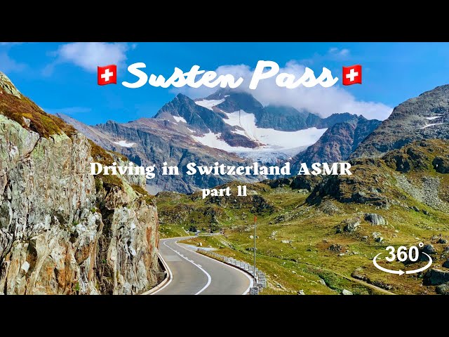 Driving in SWITZERLAND  SUSTEN PASS - PARADISE FOR MOTORCYCLISTS  Part II. ASMR/360°/VR 5K VIDEO