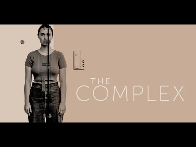 Auteur Filmmaker Showcase - THE COMPLEX from award winning director Dane McCusker